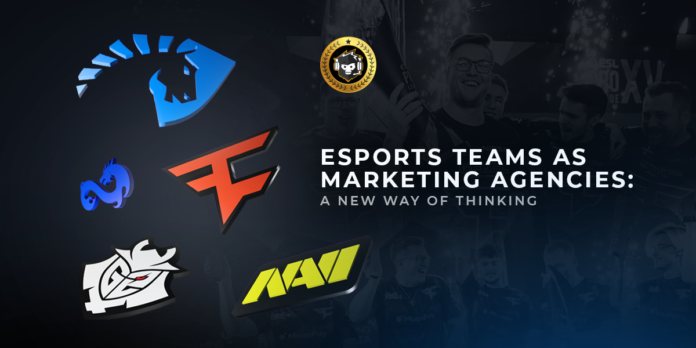 Esports-Teams-as-Marketing-Agencies-A-New-Way-of-Thinking.png